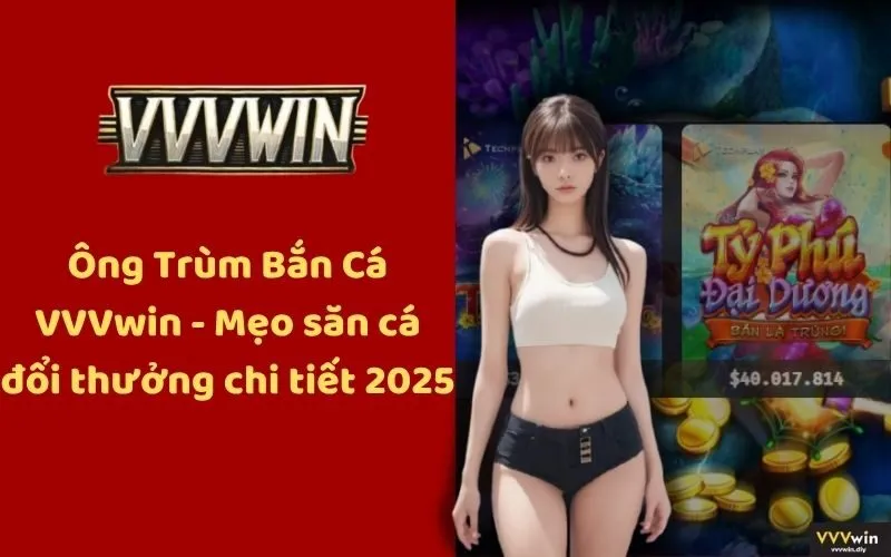 Ông Trùm Bắn Cá